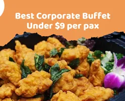 Best Corporate Buffet Under $9 per pax